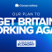 It’s time to get Britain Working again 